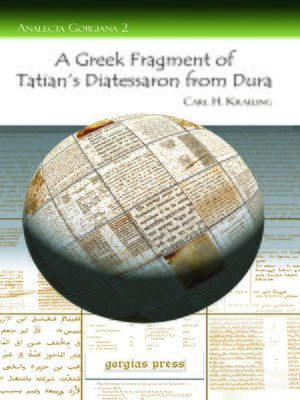 cover image of A Greek Fragment of Tatian's Diatessaron from Dura